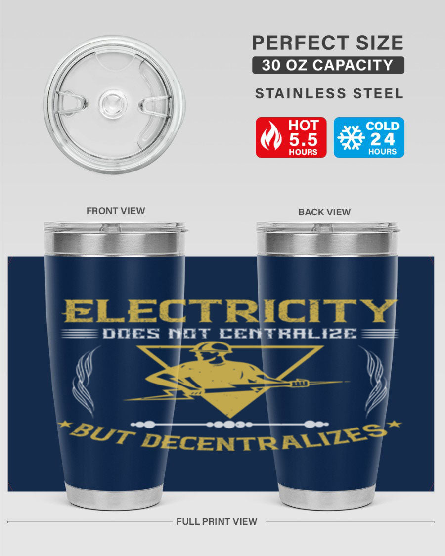 Electricity does not centralize but decentralizes Style 49# tumbler, featuring double wall vacuum stainless steel and a stylish design.