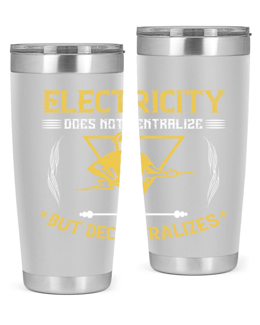 Electricity does not centralize but decentralizes Style 49# tumbler, featuring double wall vacuum stainless steel and a stylish design.
