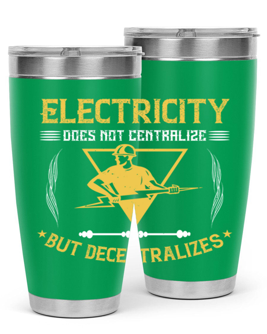 Electricity does not centralize but decentralizes Style 49# tumbler, featuring double wall vacuum stainless steel and a stylish design.