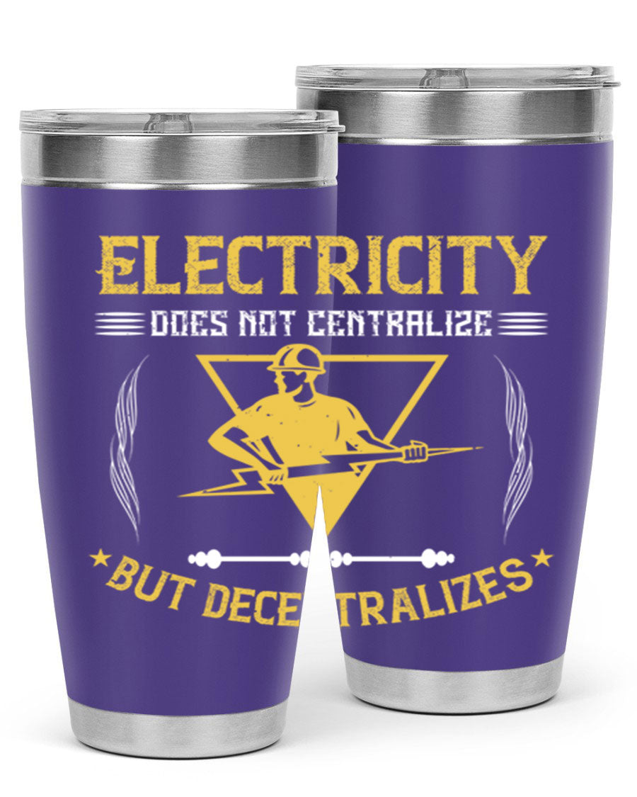 Electricity does not centralize but decentralizes Style 49# tumbler, featuring double wall vacuum stainless steel and a stylish design.