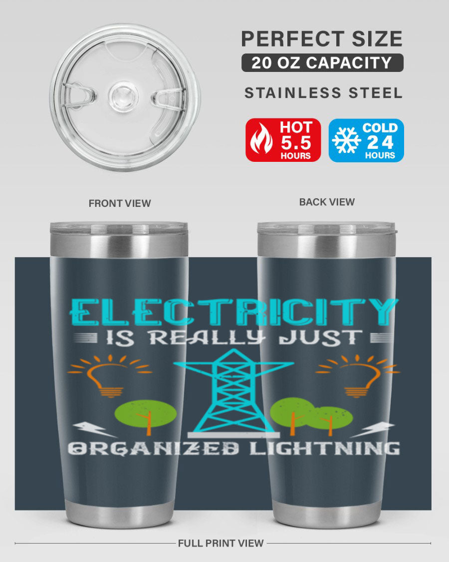 Electricity is really just organized lightning tumbler, double wall vacuum stainless steel with copper lining, featuring a drink-thru lid.