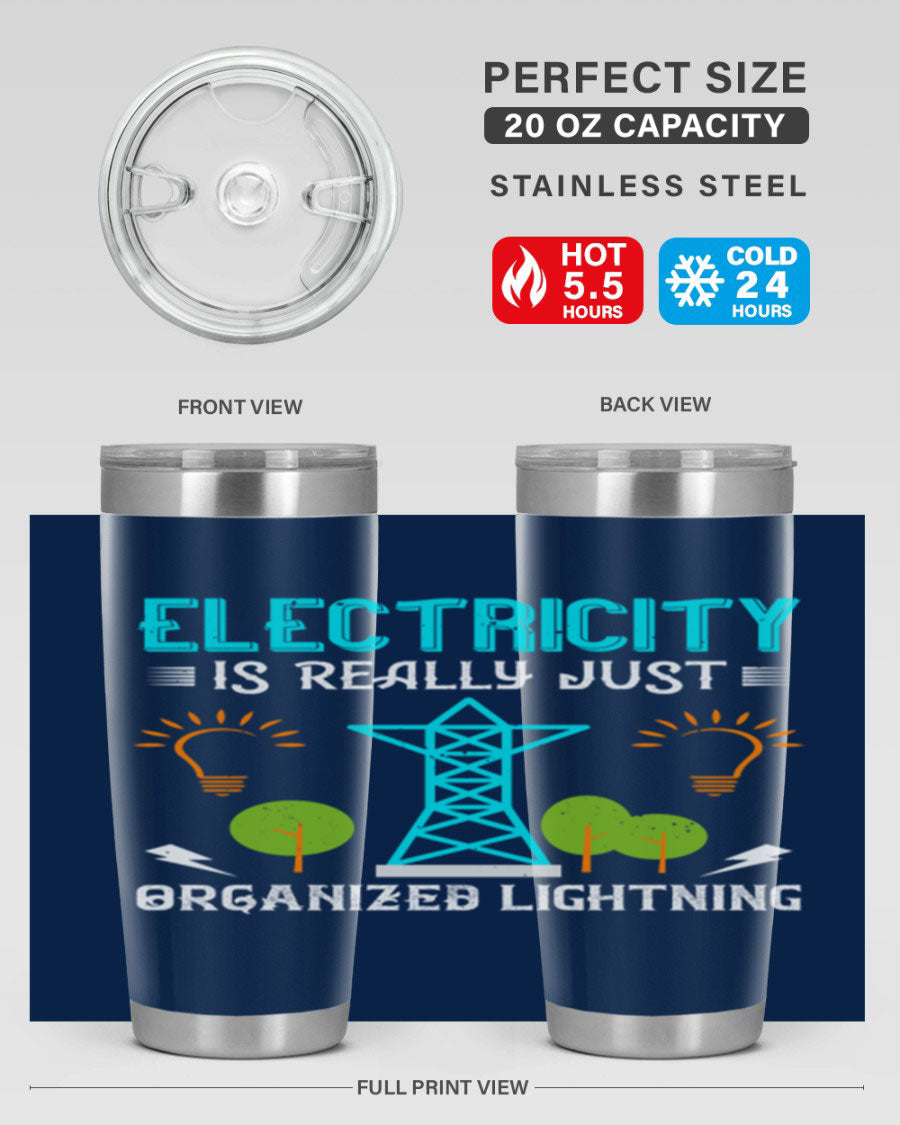 Electricity is really just organized lightning tumbler, double wall vacuum stainless steel with copper lining, featuring a drink-thru lid.