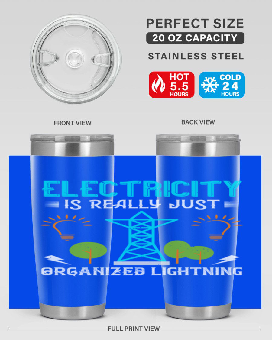 Electricity is really just organized lightning tumbler, double wall vacuum stainless steel with copper lining, featuring a drink-thru lid.