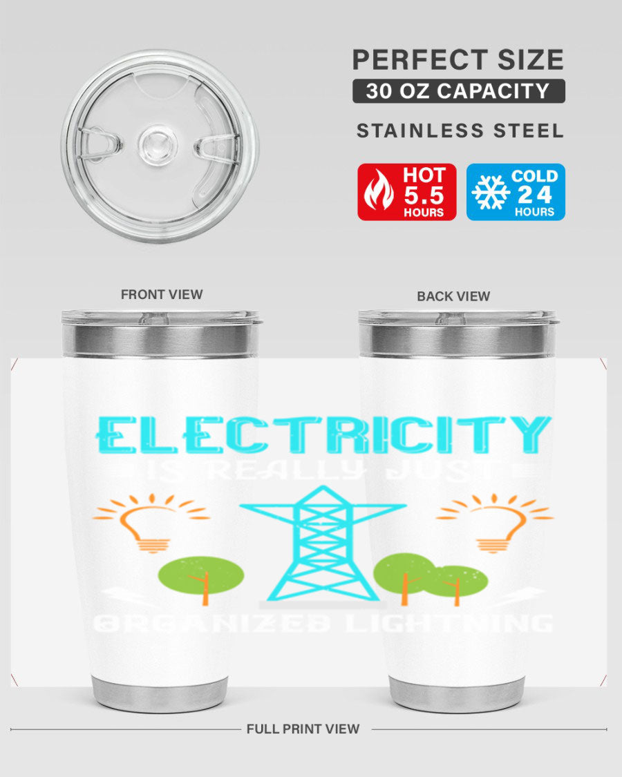 Electricity is really just organized lightning tumbler, double wall vacuum stainless steel with copper lining, featuring a drink-thru lid.