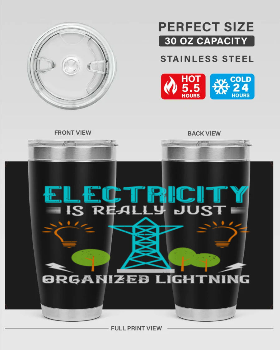 Electricity is really just organized lightning tumbler, double wall vacuum stainless steel with copper lining, featuring a drink-thru lid.
