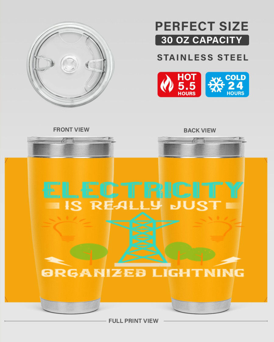 Electricity is really just organized lightning tumbler, double wall vacuum stainless steel with copper lining, featuring a drink-thru lid.