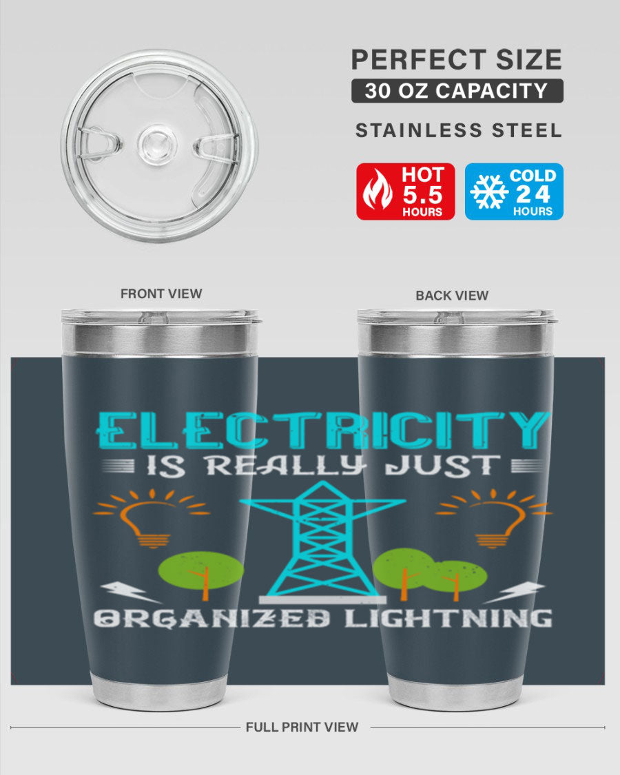 Electricity is really just organized lightning tumbler, double wall vacuum stainless steel with copper lining, featuring a drink-thru lid.