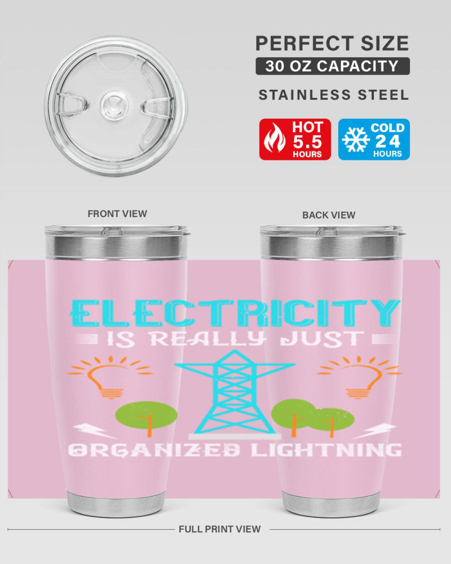 Electricity is really just organized lightning tumbler, double wall vacuum stainless steel with copper lining, featuring a drink-thru lid.