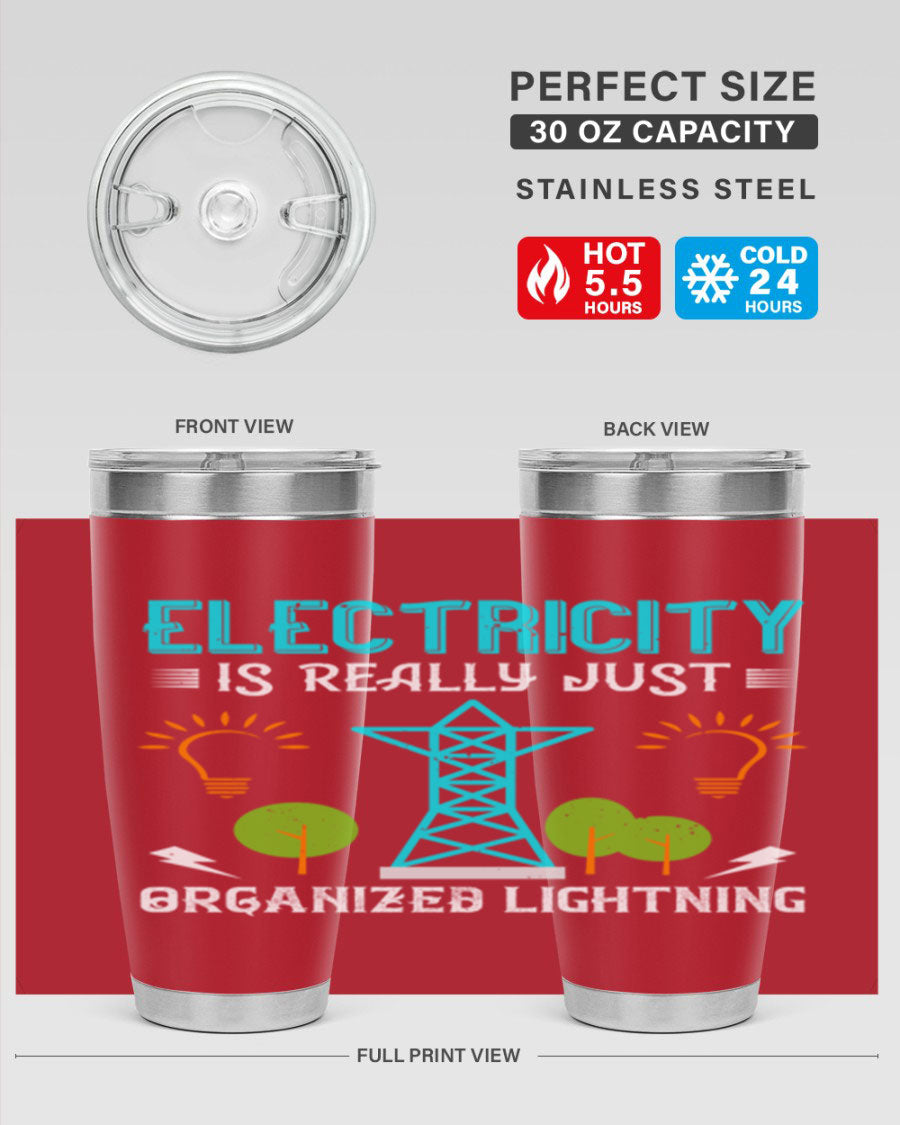 Electricity is really just organized lightning tumbler, double wall vacuum stainless steel with copper lining, featuring a drink-thru lid.