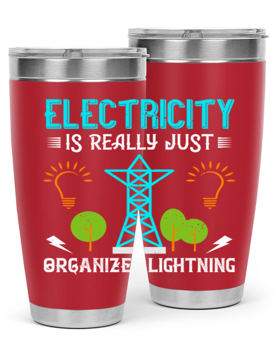 Electricity is really just organized lightning tumbler, double wall vacuum stainless steel with copper lining, featuring a drink-thru lid.