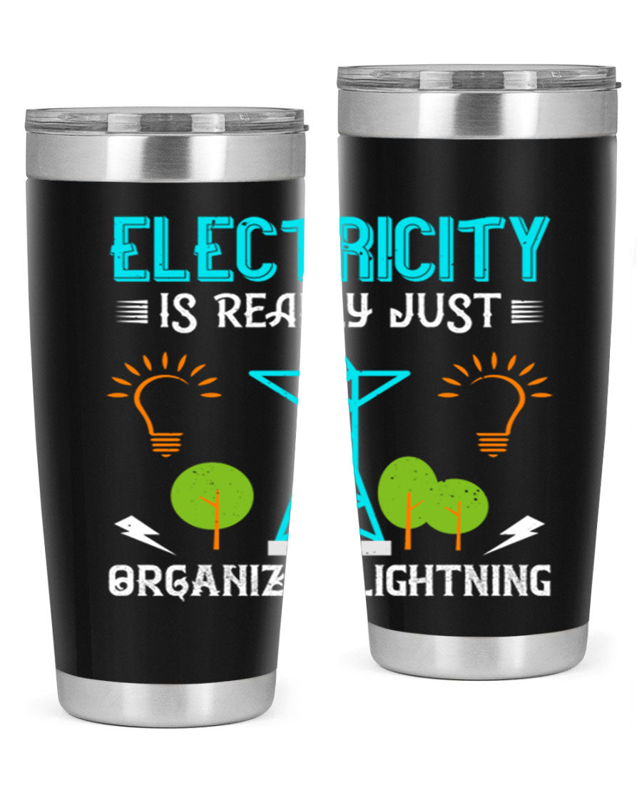 Electricity is really just organized lightning tumbler, double wall vacuum stainless steel with copper lining, featuring a drink-thru lid.