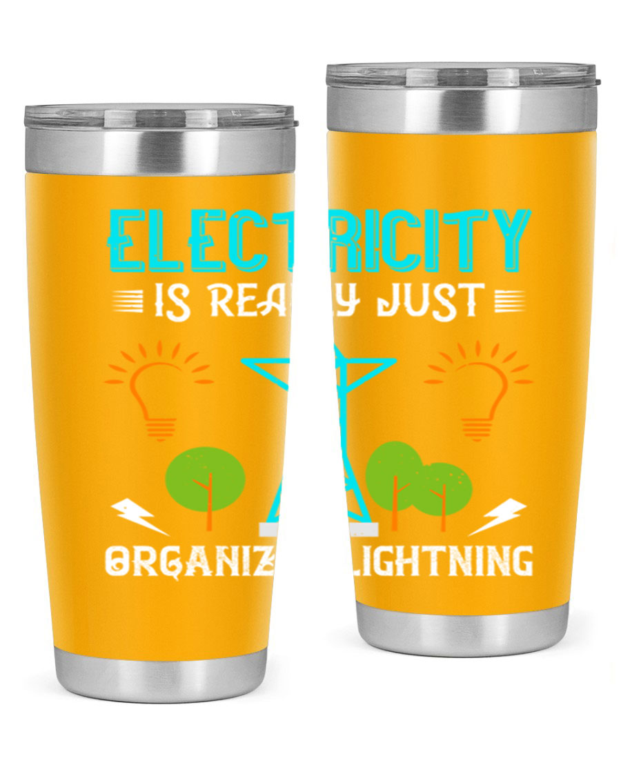 Electricity is really just organized lightning tumbler, double wall vacuum stainless steel with copper lining, featuring a drink-thru lid.