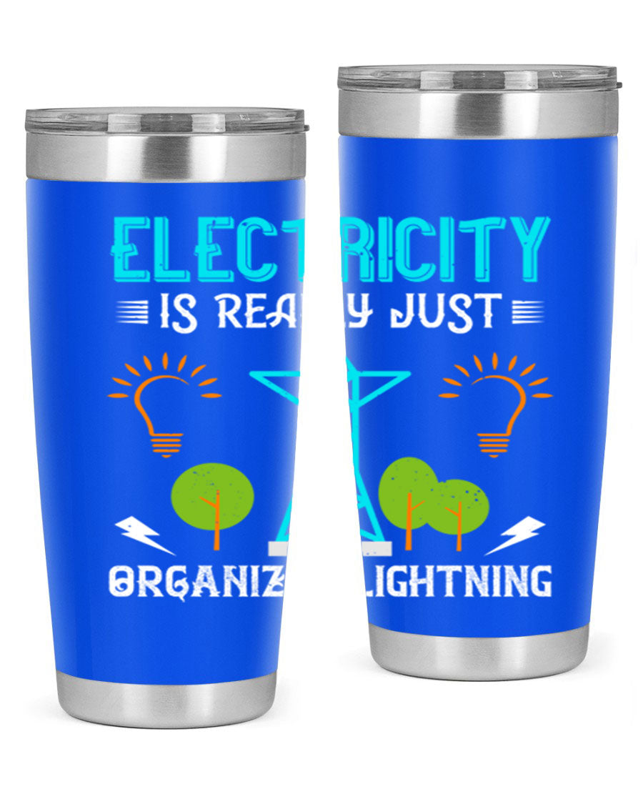 Electricity is really just organized lightning tumbler, double wall vacuum stainless steel with copper lining, featuring a drink-thru lid.