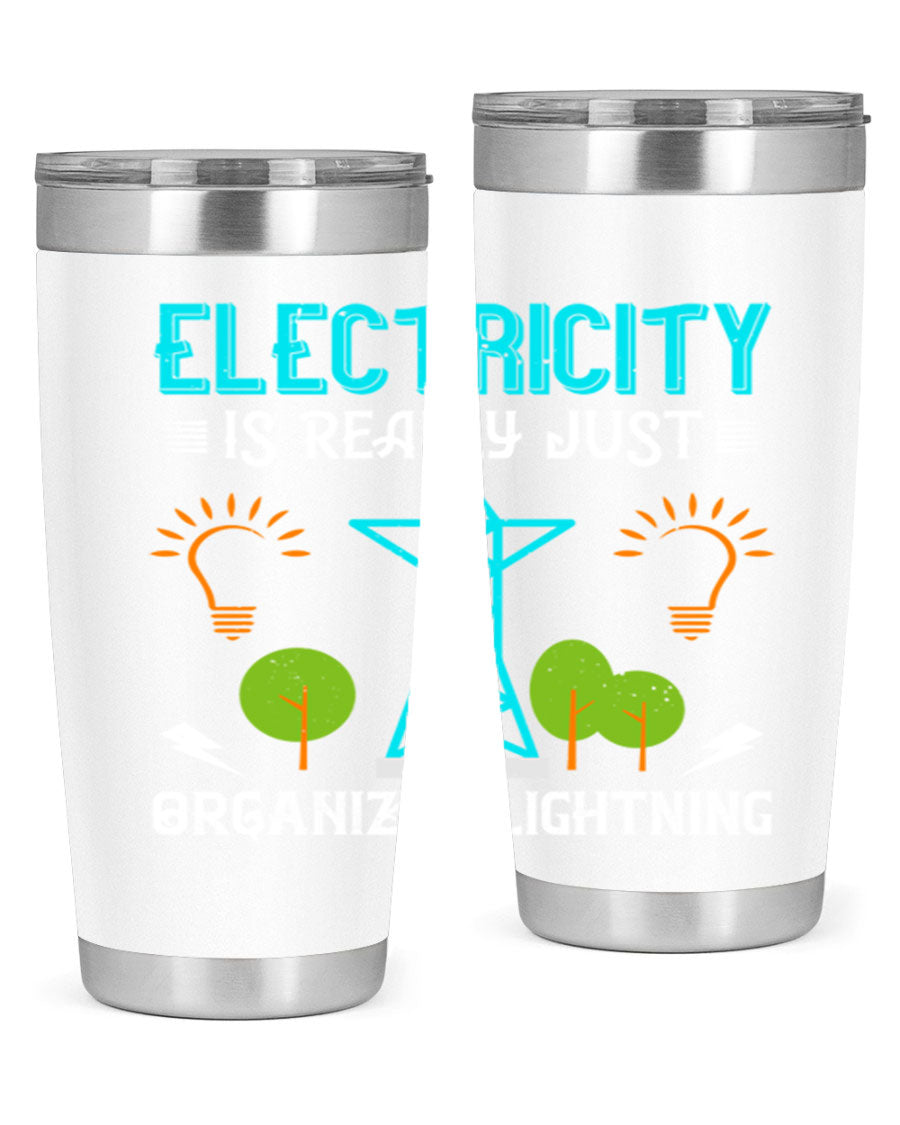 Electricity is really just organized lightning tumbler, double wall vacuum stainless steel with copper lining, featuring a drink-thru lid.