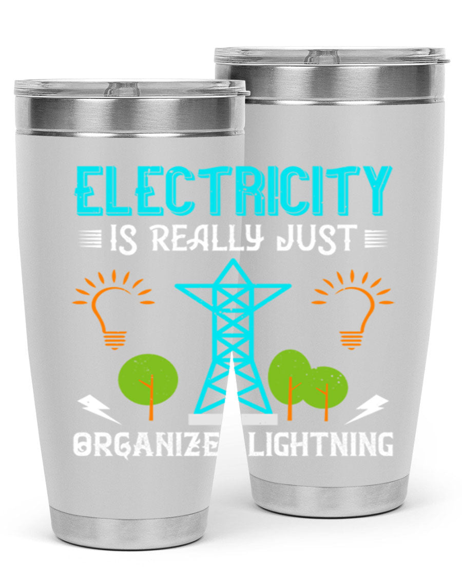 Electricity is really just organized lightning tumbler, double wall vacuum stainless steel with copper lining, featuring a drink-thru lid.