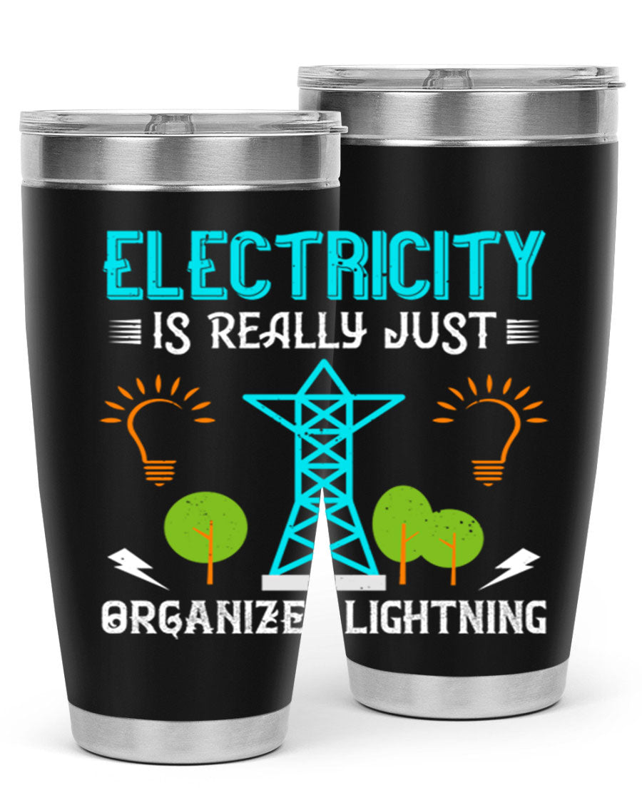 Electricity is really just organized lightning tumbler, double wall vacuum stainless steel with copper lining, featuring a drink-thru lid.