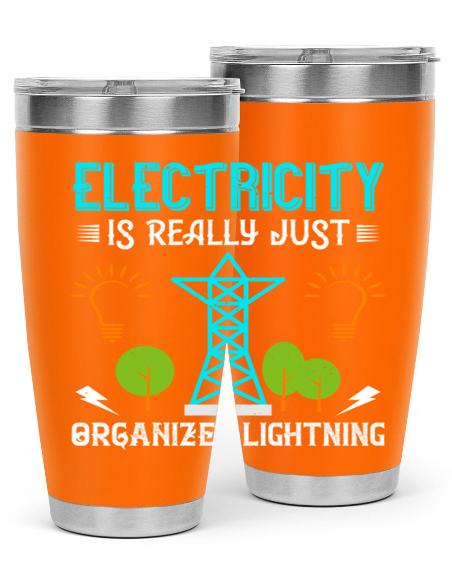 Electricity is really just organized lightning tumbler, double wall vacuum stainless steel with copper lining, featuring a drink-thru lid.
