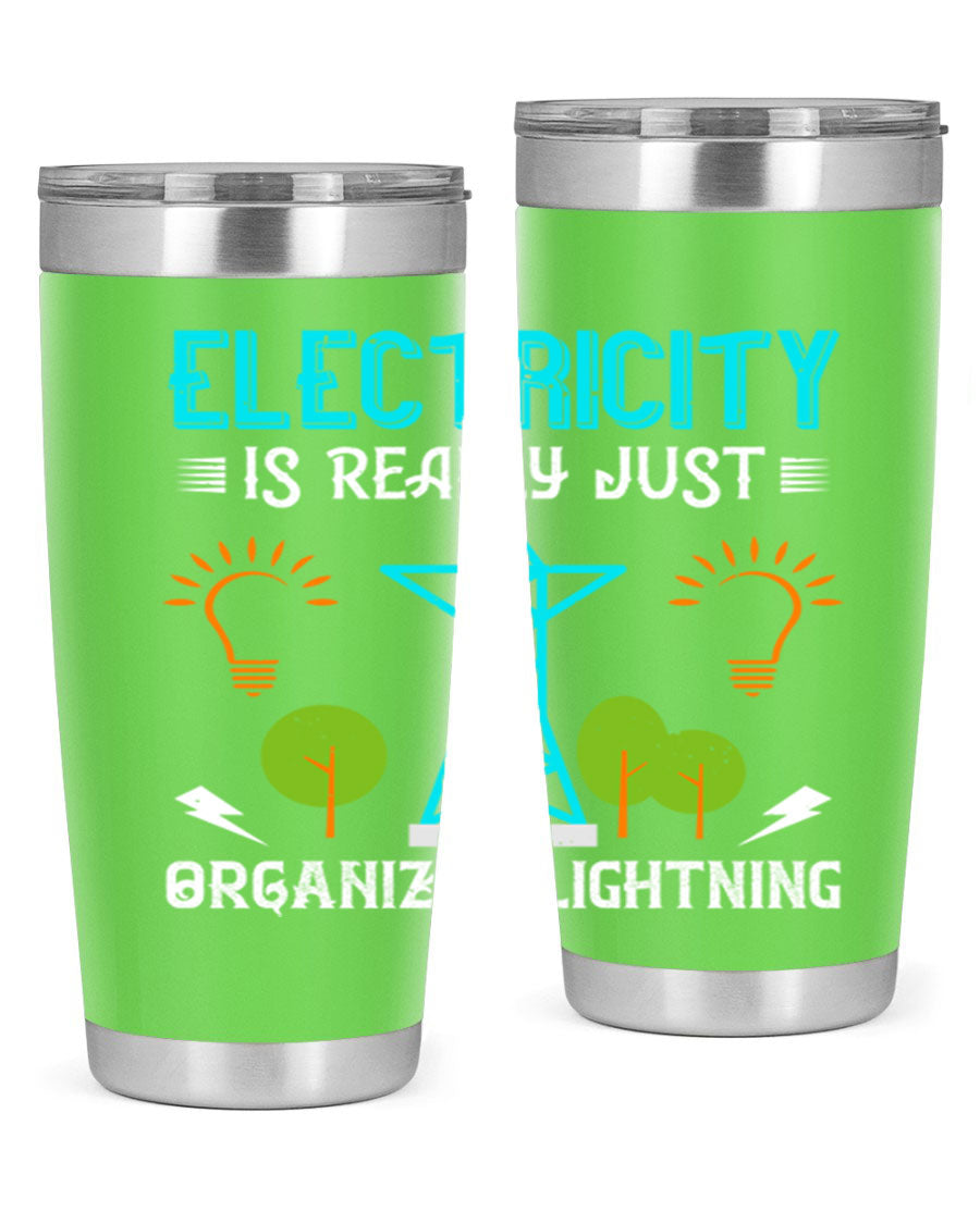 Electricity is really just organized lightning tumbler, double wall vacuum stainless steel with copper lining, featuring a drink-thru lid.