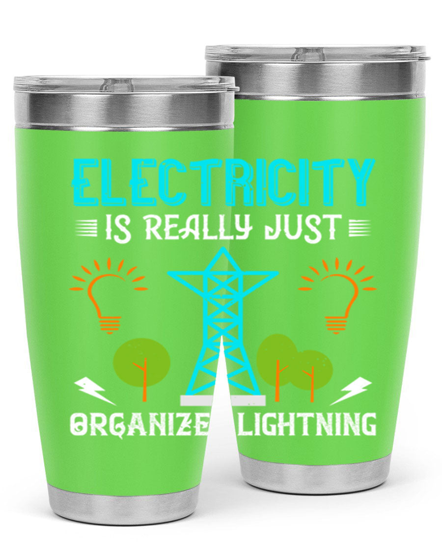 Electricity is really just organized lightning tumbler, double wall vacuum stainless steel with copper lining, featuring a drink-thru lid.
