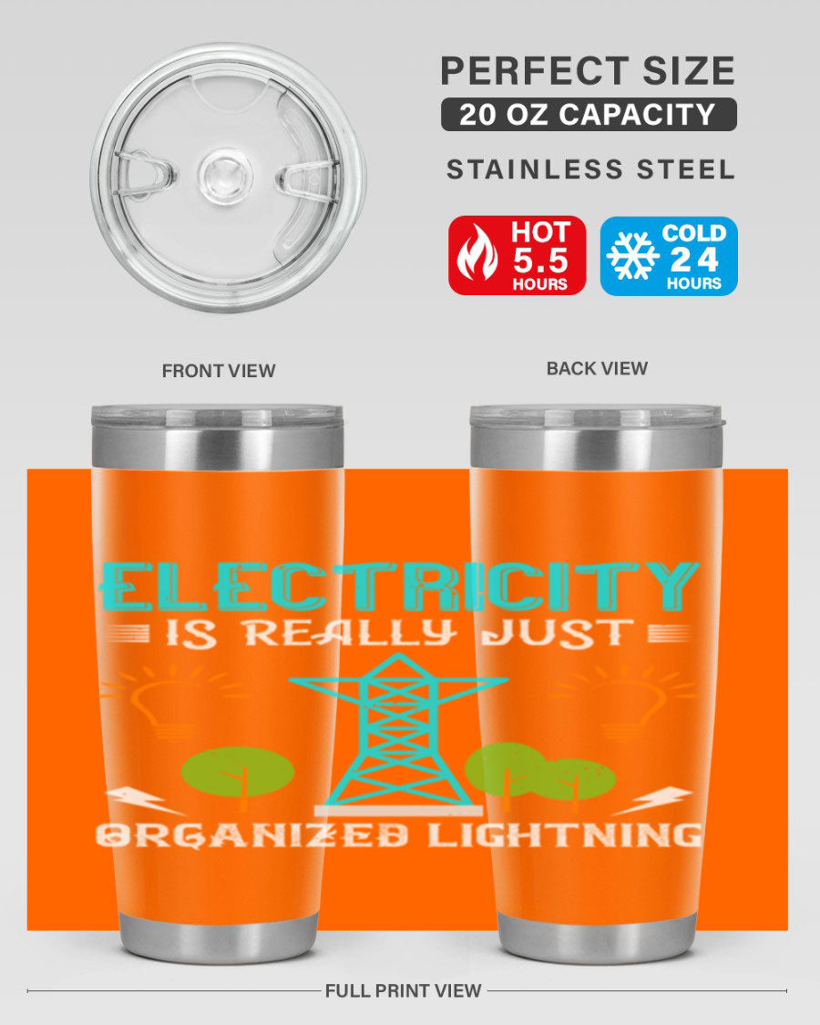 Electricity is really just organized lightning tumbler, double wall vacuum stainless steel with copper lining, featuring a drink-thru lid.