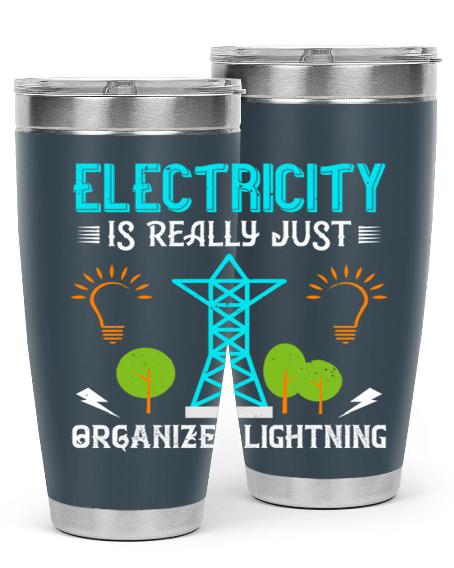 Electricity is really just organized lightning tumbler, double wall vacuum stainless steel with copper lining, featuring a drink-thru lid.