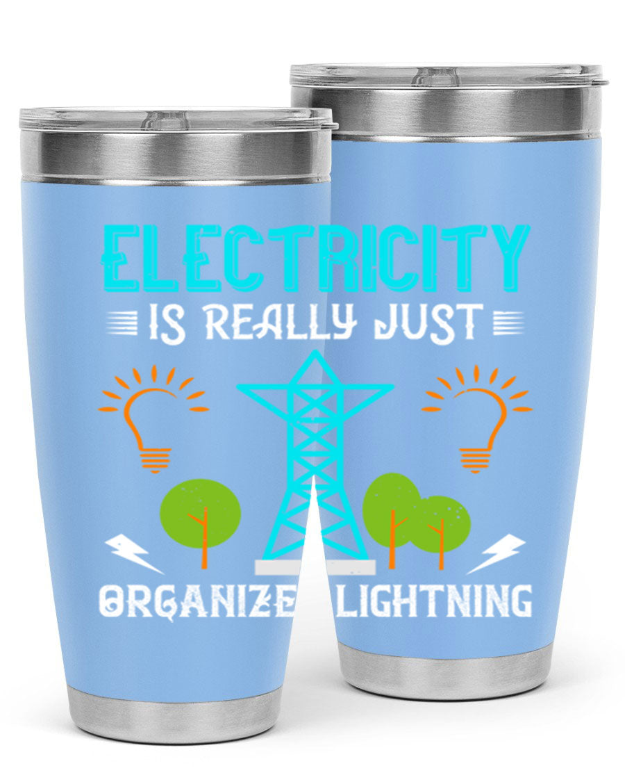 Electricity is really just organized lightning tumbler, double wall vacuum stainless steel with copper lining, featuring a drink-thru lid.