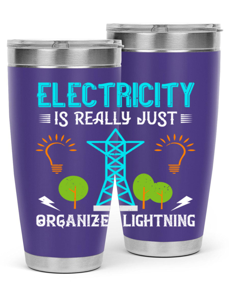 Electricity is really just organized lightning tumbler, double wall vacuum stainless steel with copper lining, featuring a drink-thru lid.
