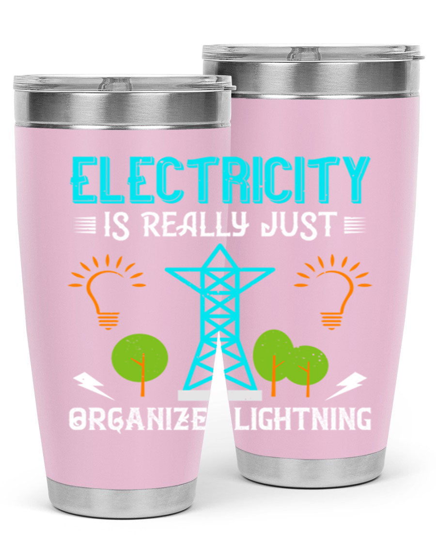 Electricity is really just organized lightning tumbler, double wall vacuum stainless steel with copper lining, featuring a drink-thru lid.