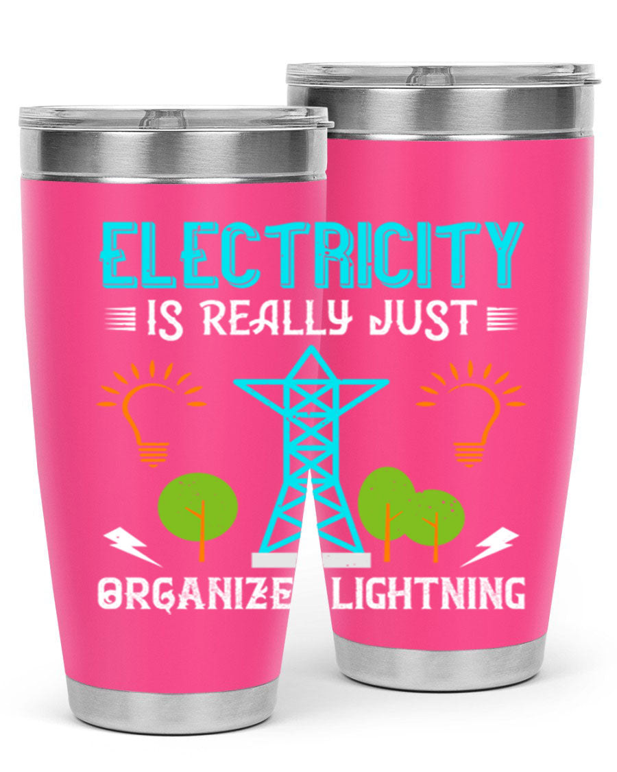 Electricity is really just organized lightning tumbler, double wall vacuum stainless steel with copper lining, featuring a drink-thru lid.