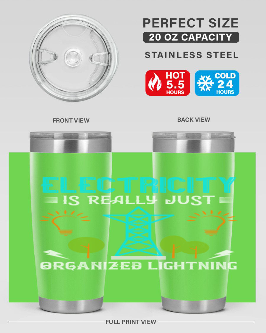 Electricity is really just organized lightning tumbler, double wall vacuum stainless steel with copper lining, featuring a drink-thru lid.