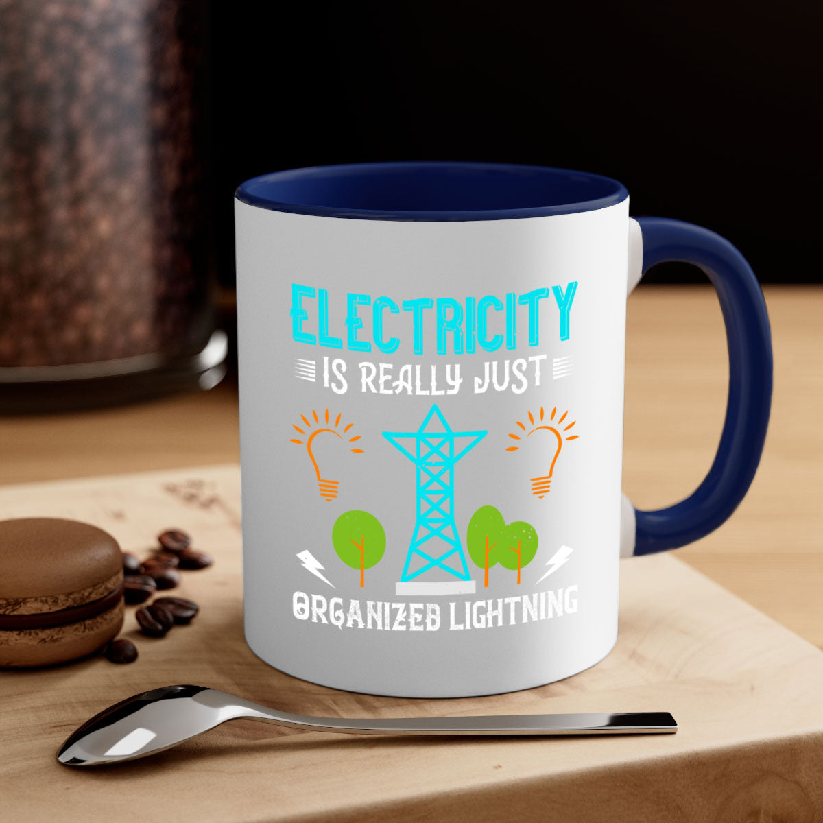 Electricity is really just organized lightning Style 46# Mug with a glossy finish, featuring a colored handle and interior in five vibrant colors.