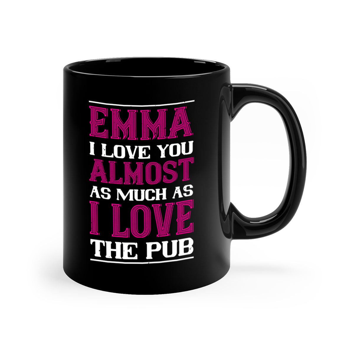 Emma I Love You Almost as Much as 63# Mug with colorful handle and glossy finish, perfect for coffee lovers.