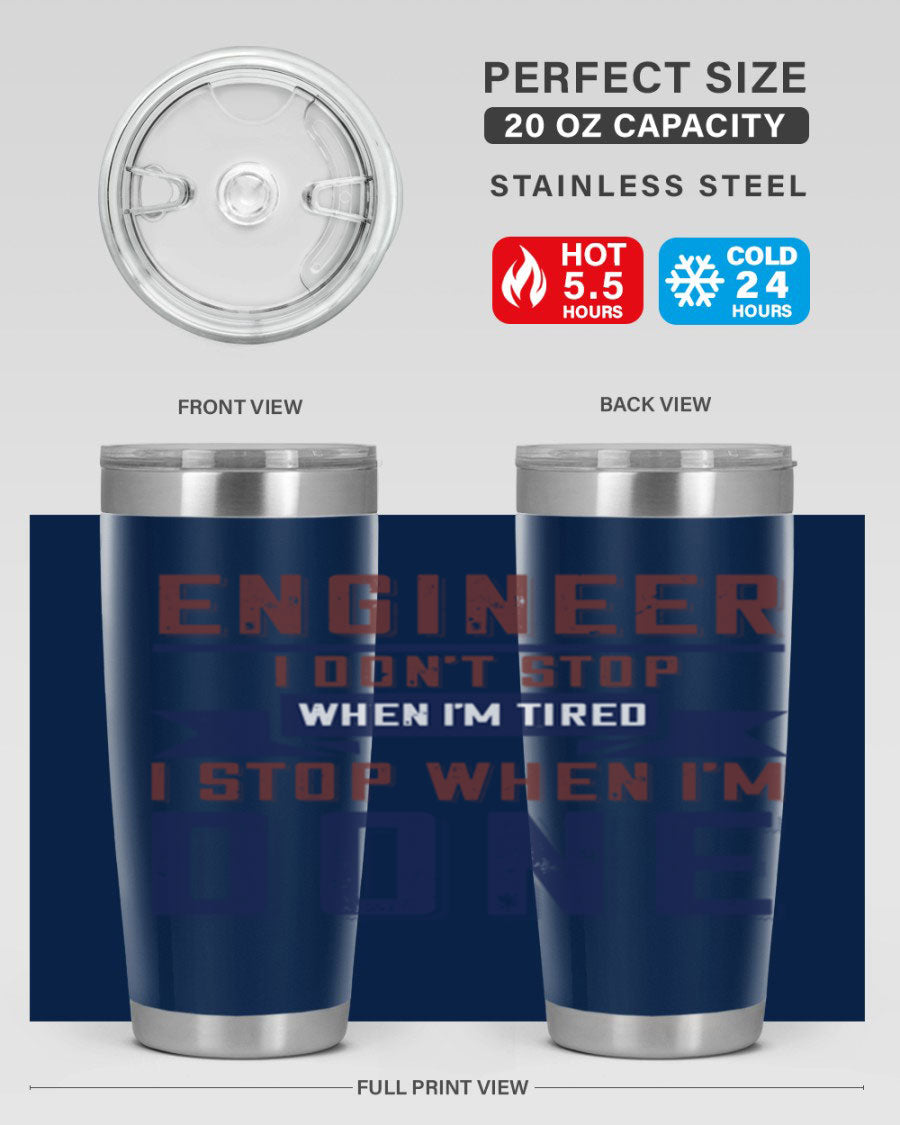 Engineer tumbler featuring motivational quote, double wall vacuum stainless steel design, available in 20oz and 30oz sizes.