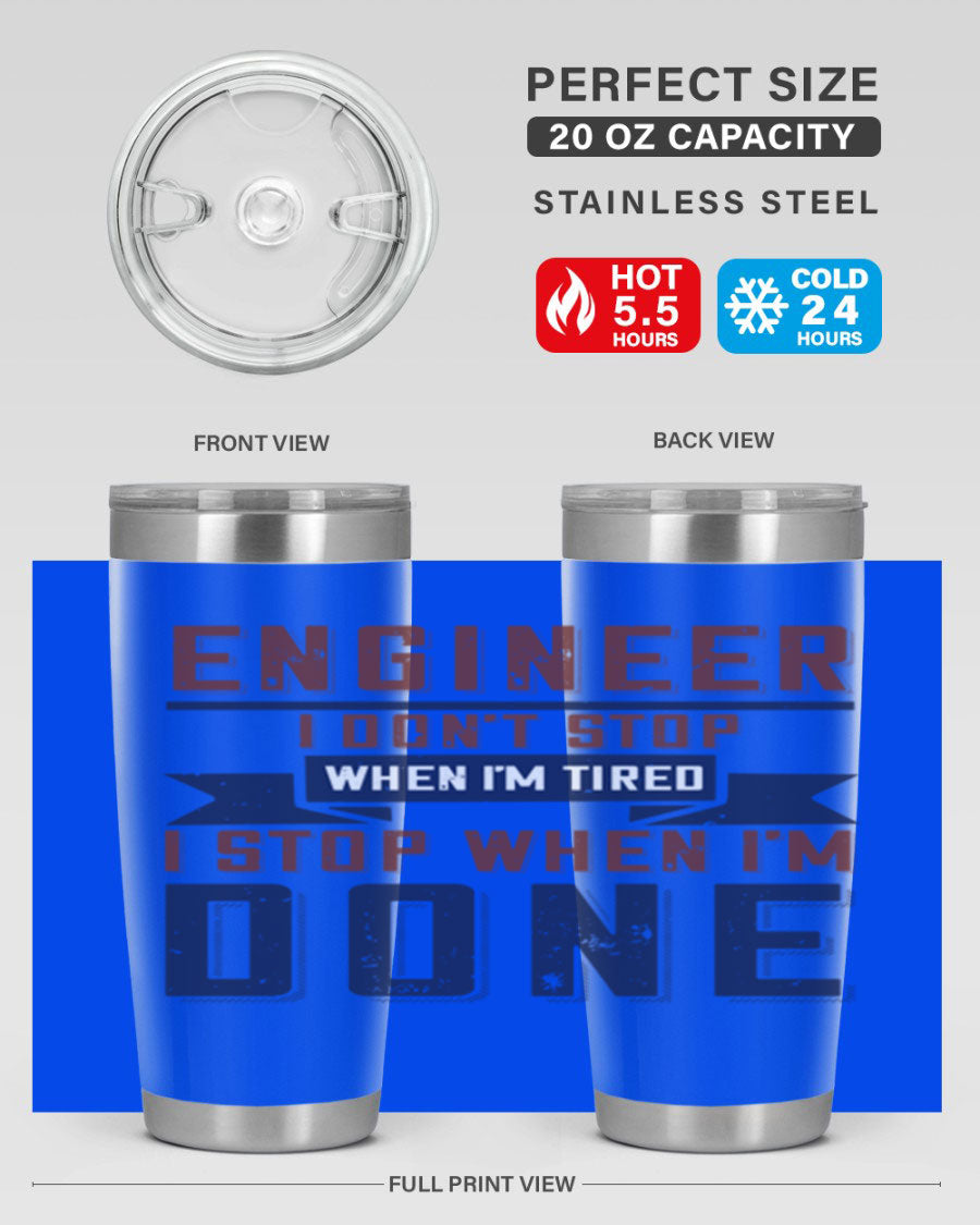 Engineer tumbler featuring motivational quote, double wall vacuum stainless steel design, available in 20oz and 30oz sizes.