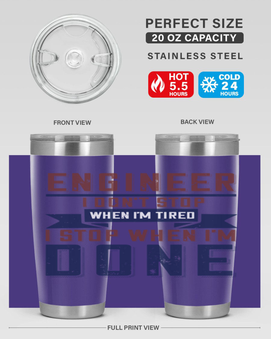 Engineer tumbler featuring motivational quote, double wall vacuum stainless steel design, available in 20oz and 30oz sizes.