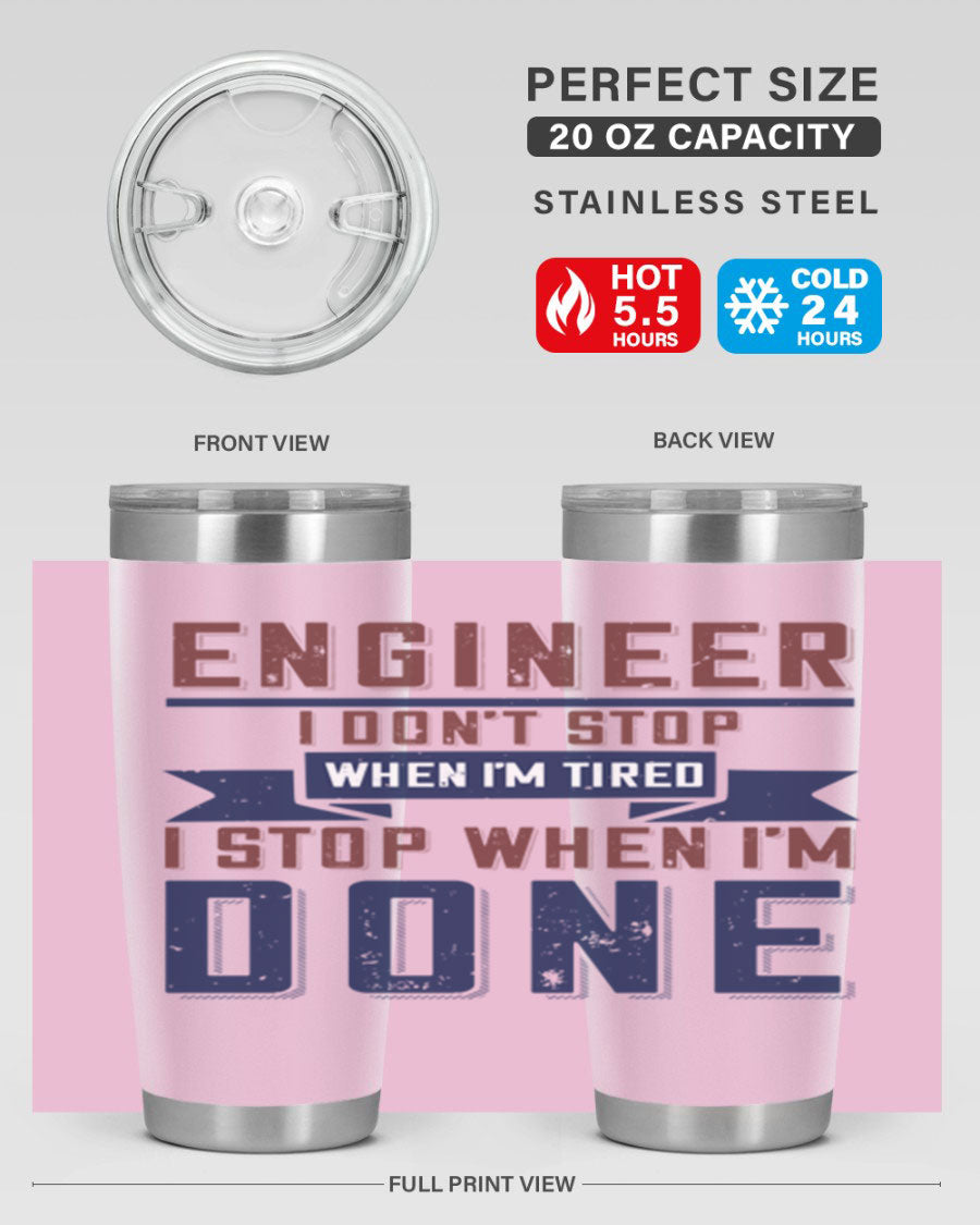 Engineer tumbler featuring motivational quote, double wall vacuum stainless steel design, available in 20oz and 30oz sizes.