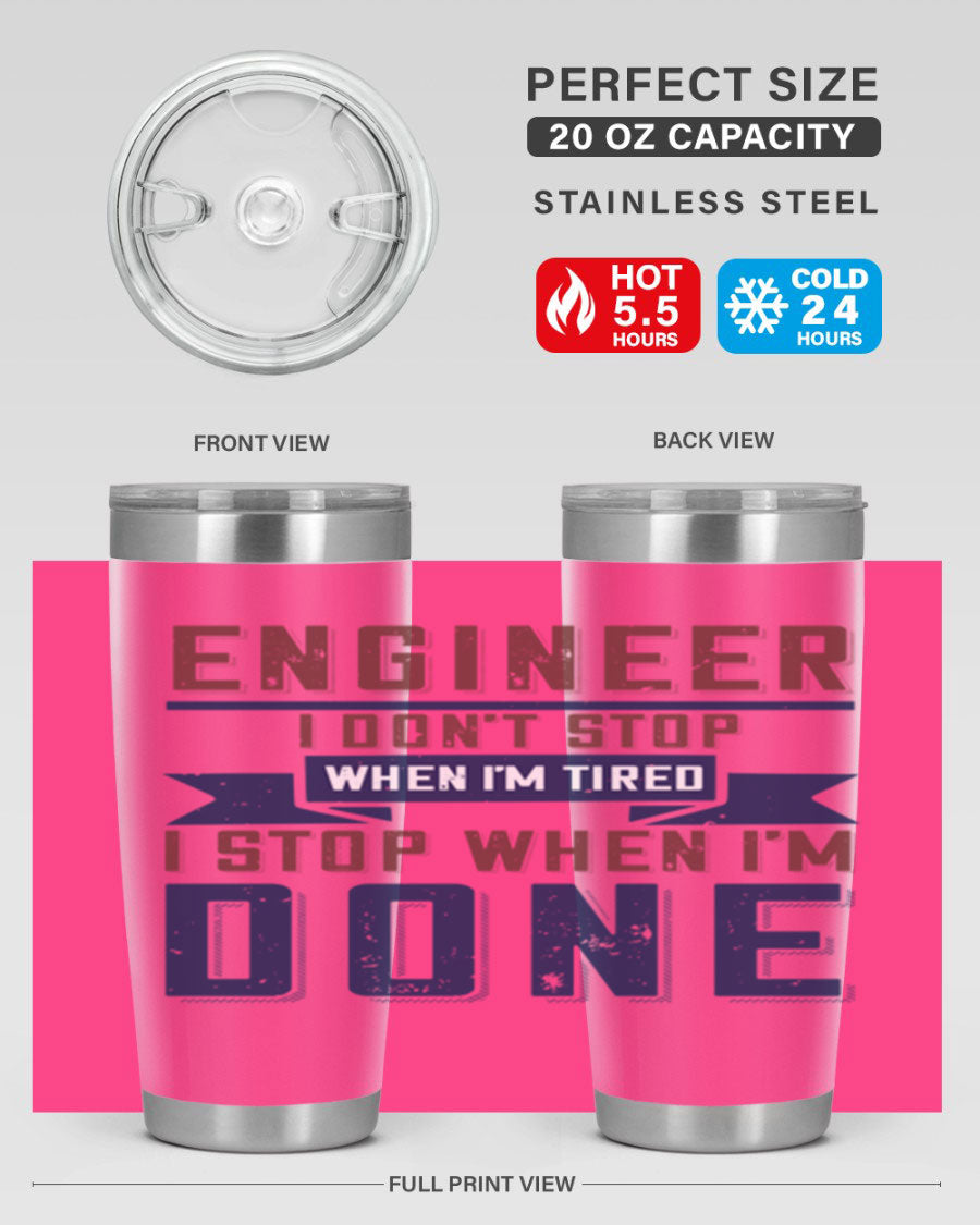 Engineer tumbler featuring motivational quote, double wall vacuum stainless steel design, available in 20oz and 30oz sizes.