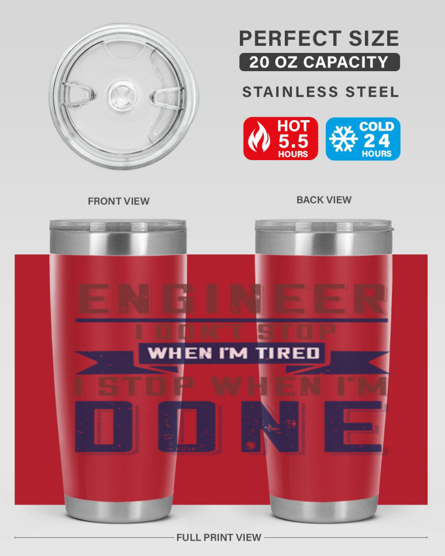 Engineer tumbler featuring motivational quote, double wall vacuum stainless steel design, available in 20oz and 30oz sizes.