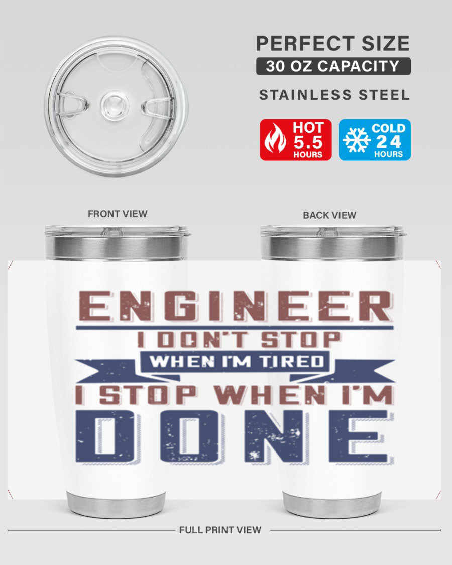 Engineer tumbler featuring motivational quote, double wall vacuum stainless steel design, available in 20oz and 30oz sizes.