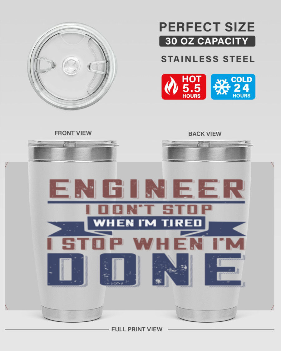 Engineer tumbler featuring motivational quote, double wall vacuum stainless steel design, available in 20oz and 30oz sizes.