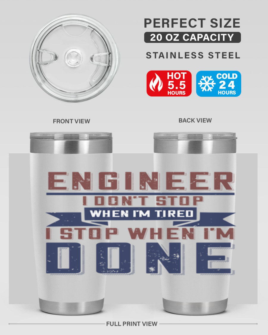 Engineer tumbler featuring motivational quote, double wall vacuum stainless steel design, available in 20oz and 30oz sizes.