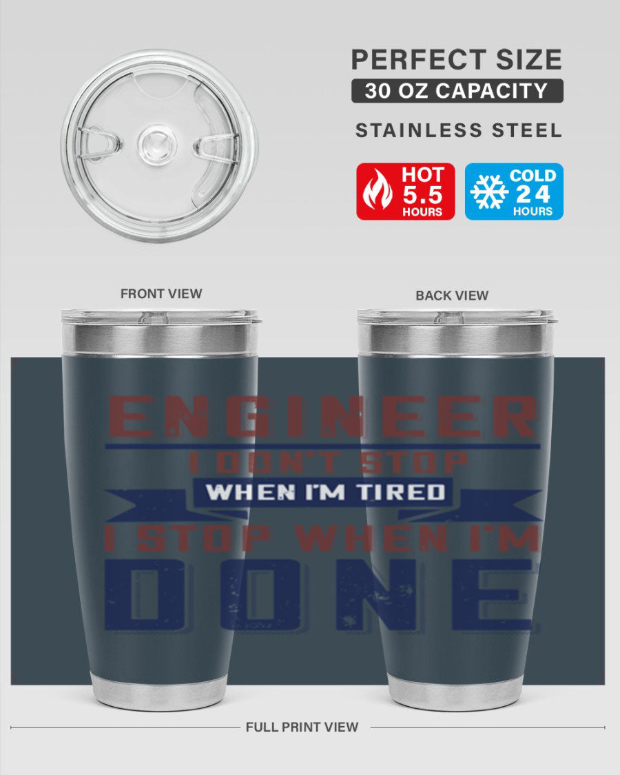 Engineer tumbler featuring motivational quote, double wall vacuum stainless steel design, available in 20oz and 30oz sizes.
