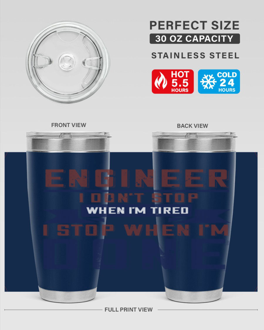 Engineer tumbler featuring motivational quote, double wall vacuum stainless steel design, available in 20oz and 30oz sizes.