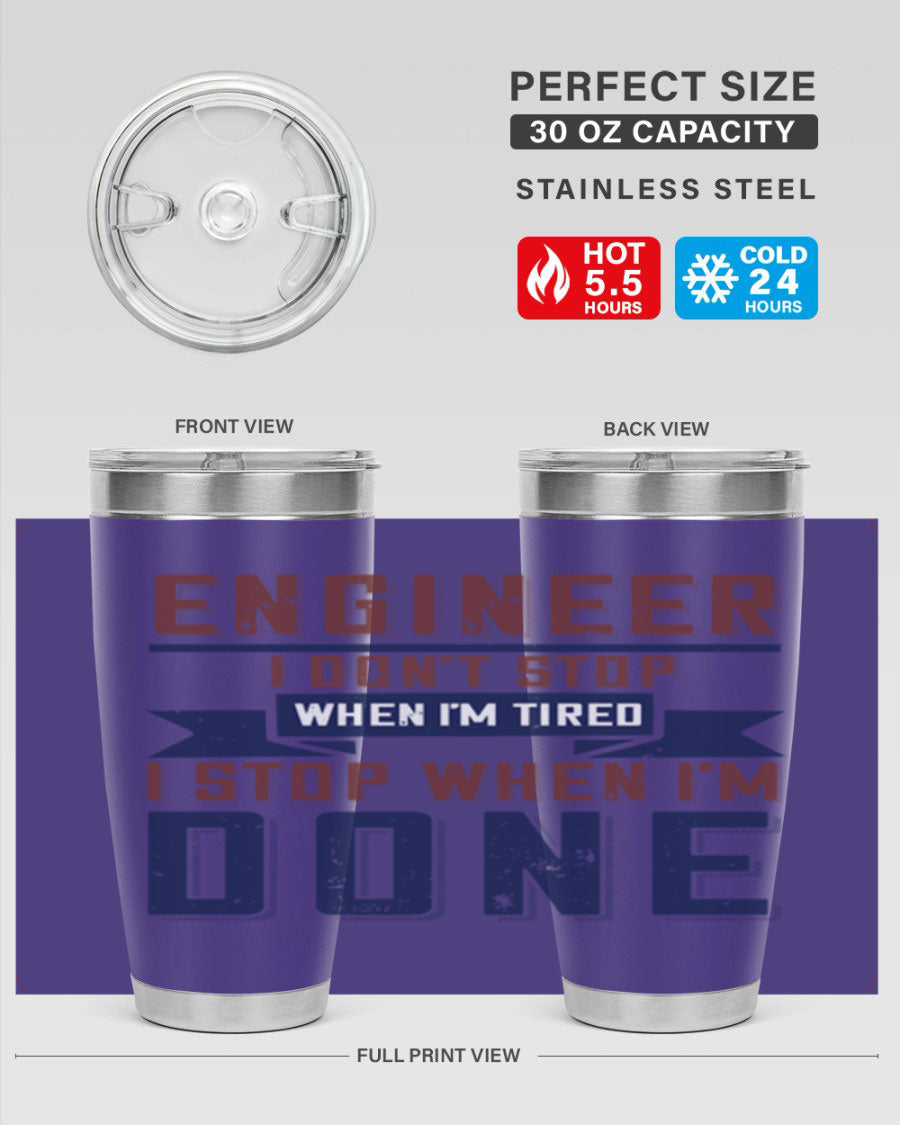 Engineer tumbler featuring motivational quote, double wall vacuum stainless steel design, available in 20oz and 30oz sizes.