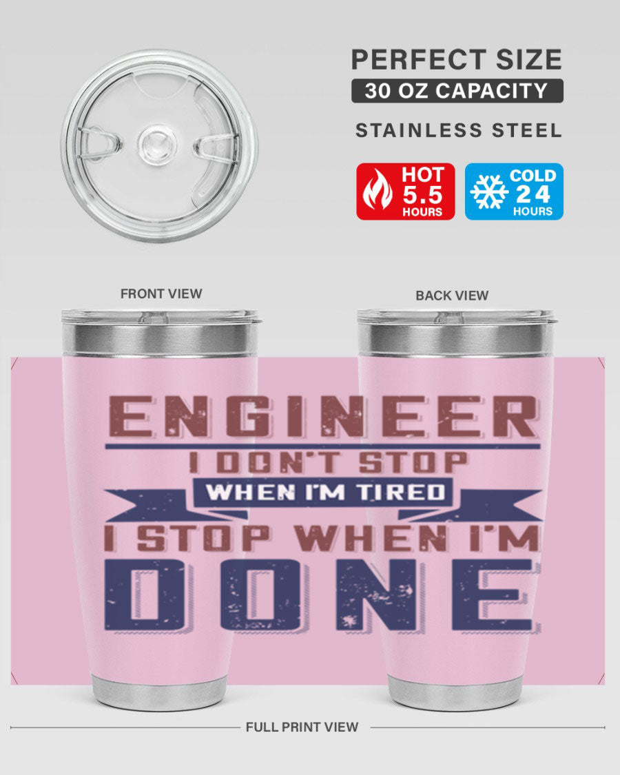 Engineer tumbler featuring motivational quote, double wall vacuum stainless steel design, available in 20oz and 30oz sizes.