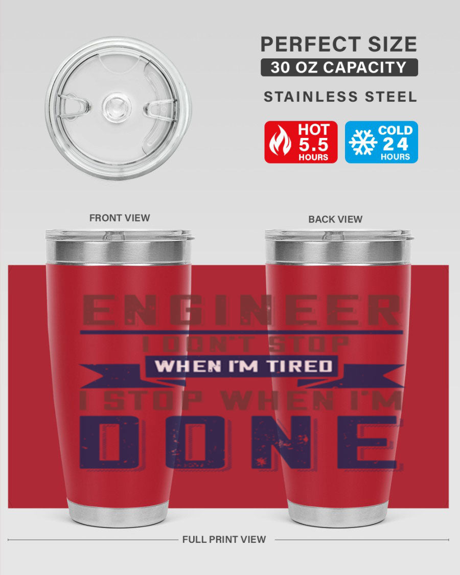 Engineer tumbler featuring motivational quote, double wall vacuum stainless steel design, available in 20oz and 30oz sizes.