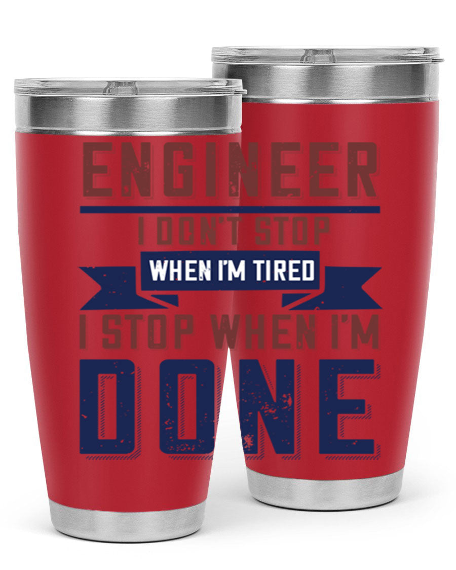 Engineer tumbler featuring motivational quote, double wall vacuum stainless steel design, available in 20oz and 30oz sizes.