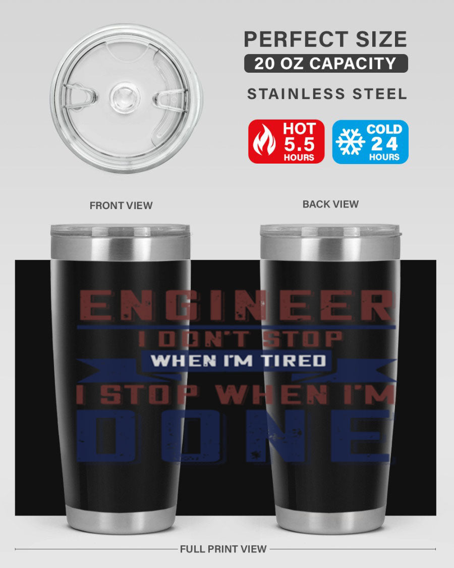 Engineer tumbler featuring motivational quote, double wall vacuum stainless steel design, available in 20oz and 30oz sizes.