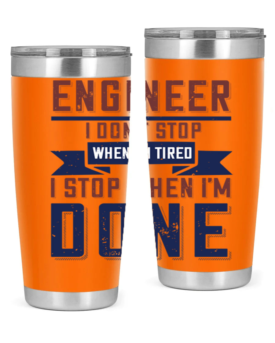 Engineer tumbler featuring motivational quote, double wall vacuum stainless steel design, available in 20oz and 30oz sizes.