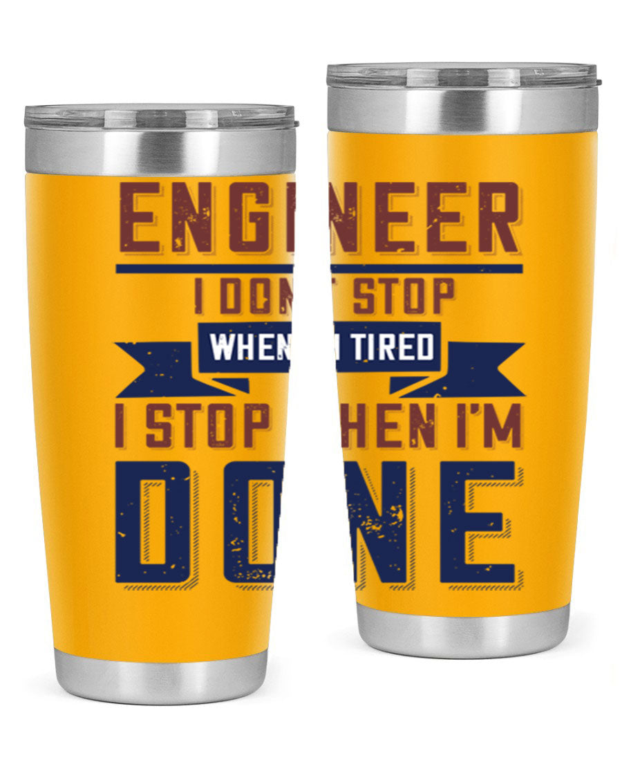 Engineer tumbler featuring motivational quote, double wall vacuum stainless steel design, available in 20oz and 30oz sizes.